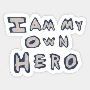 I am my own hero Sticker